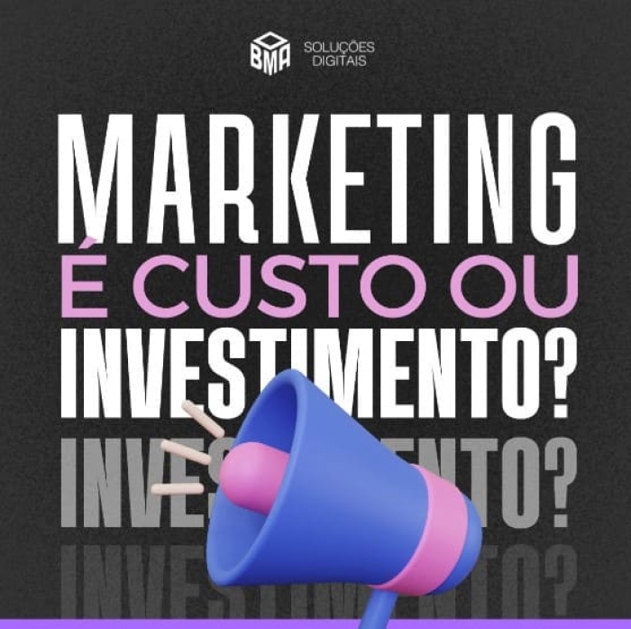 Marketing é custo ou investimento?