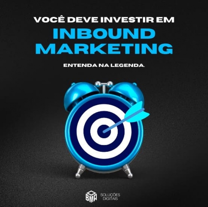 Você deve investir em Inbound Marketing.