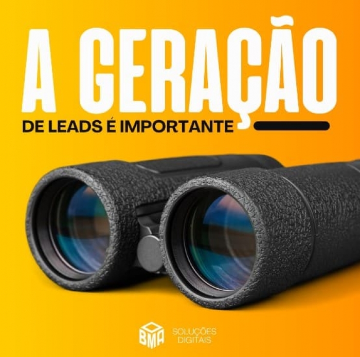 A geração de LEADS é importante.