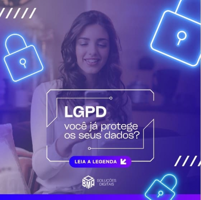 LGPD, você já protege seus dados?